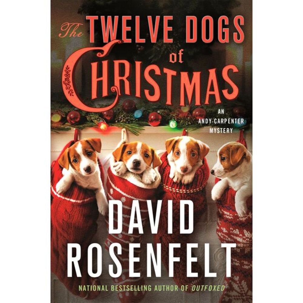 The Twelve Dogs of Christmas: An Andy Carpenter Mystery -- David Rosenfelt